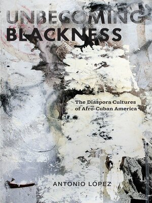 cover image of Unbecoming Blackness